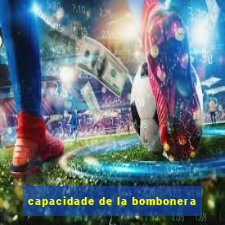 capacidade de la bombonera